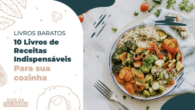 11 Livros de Receitas Indispensáveis para Sua Cozinha